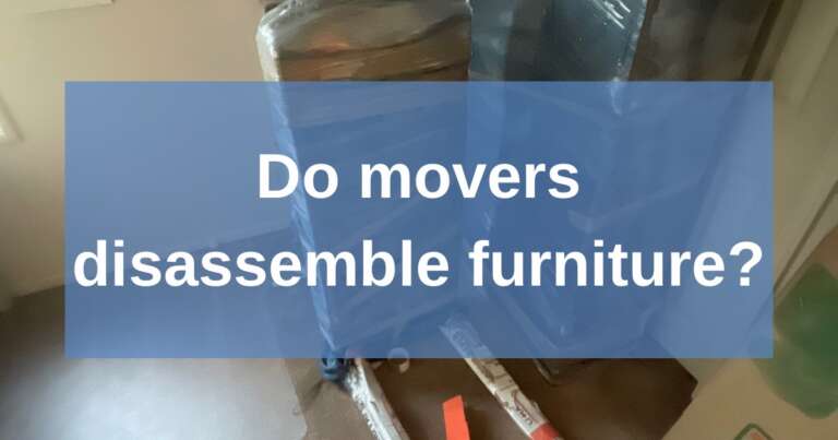 Blue box with an image of disassembled furniture in the background. In the box it says: “Do movers disassemble furniture?”