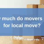 Stacked moving boxes in a room with packing peanuts scattered on the floor, with a blue overlay displaying the text: How much do movers cost for local move?